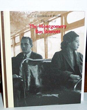 The Story of The Montgomery Bus Boycott by R. Conrad Stein