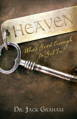 Heaven... Who's Good Enough to Get In? (Pack of 25) by Jack Graham