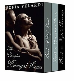 The Complete Betrayal Series: Lesbian Romance Short Stories, Lesbian Fiction Short Stories, Lesbian Drama Series, Lesbian New Adult by Sofia Velardi