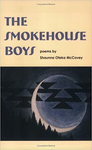 The Smokehouse Boys by Shaunna Oteka Mccovey