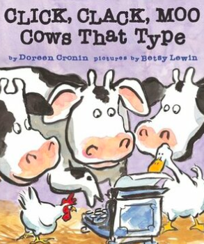 Click, Clack, Moo: Cows That Type by Betsy Lewin, Doreen Cronin