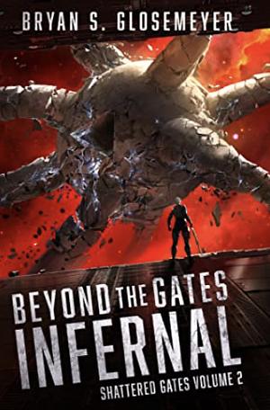 Beyond the Gates Infernal  by Bryan S. Glosemeyer