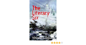 The Literary Six by Vince A. Liaguno
