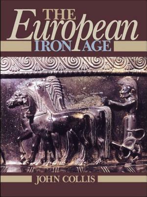 The European Iron Age by John Collis