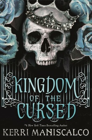 Kingdom of the Cursed by Kerri Maniscalco