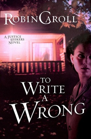 To Write a Wrong by Robin Caroll