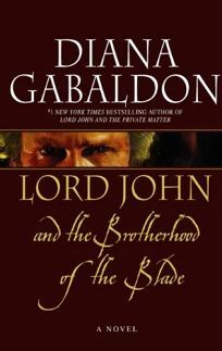 Lord John and the Brotherhood of the Blade by Diana Gabaldon