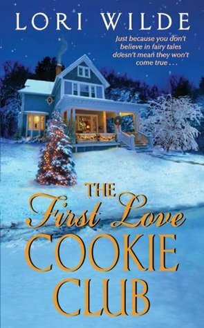 First Love Cookie Club Cookbook by Lori Wilde, Christie Conlee