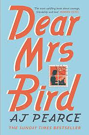 Dear Mrs Bird by A.J. Pearce, A.J. Pearce