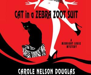 Cat in a Zebra Zoot Suit by Carole Nelson Douglas