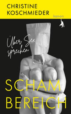 Schambereich: Über Sex sprechen by Christine Koschmieder