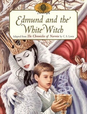 Edmund and the White Witch by Deborah Maze, C.S. Lewis