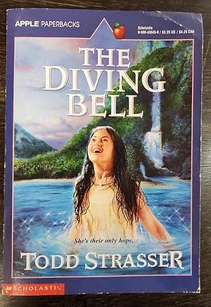 The Diving Bell by Todd Strasser