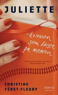 Juliette - kvinnan som läste på metron by Christine Féret-Fleury