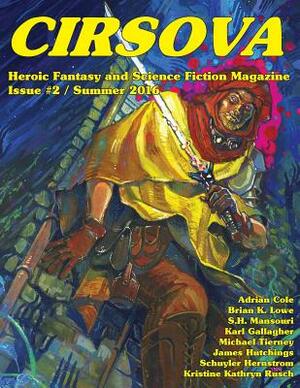 Cirsova #2: Heroic Fantasy and Science Fiction Magazine by S. H. Mansouri, Adrian Cole