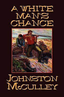 A White Man's Chance by Johnston McCulley