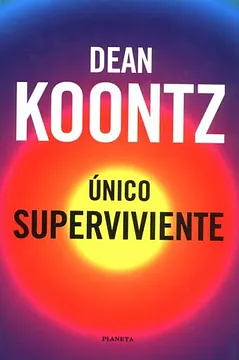 Único Superviviente by Dean Koontz