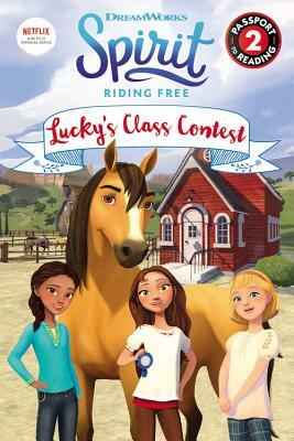 Spirit Riding Free: Lucky's Class Contest by Jennifer Fox