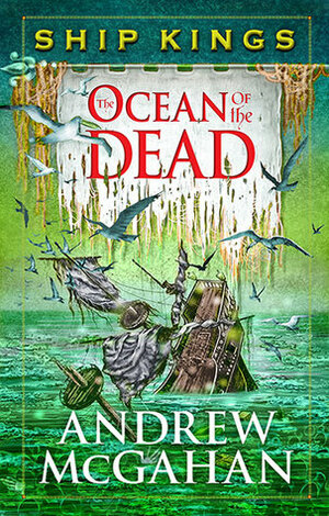 The Ocean of the Dead by Andrew McGahan