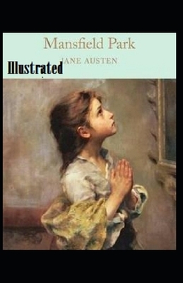 Mansfield Park Illustrated by Jane Austen