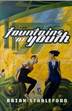 The Fountains of Youth by Brian Stableford