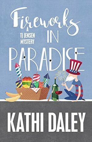 Fireworks in Paradise by Kathi Daley