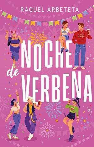 Noche de verbena by Raquel Arbeteta