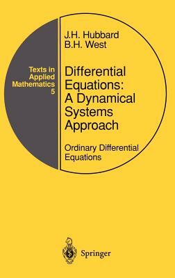 Differential Equations: A Dynamical Systems Approach: Ordinary Differential Equations by John H. Hubbard, Beverly H. West