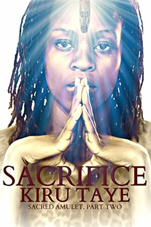 Sacrifice by Kiru Taye