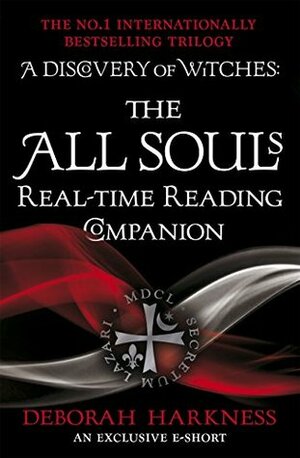 The All Souls Real-Time Reading Companion by Deborah Harkness