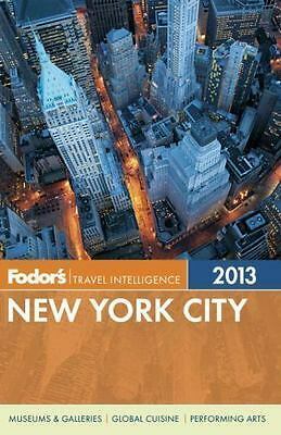 Fodor's New York City 2013 by Fodor's Travel Publications