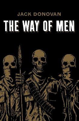 The Way of Men by Jack Donovan