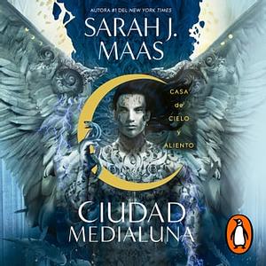 Casa de Cielo y Aliento by Sarah J. Maas