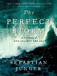 The Perfect Storm by Sebastian Junger