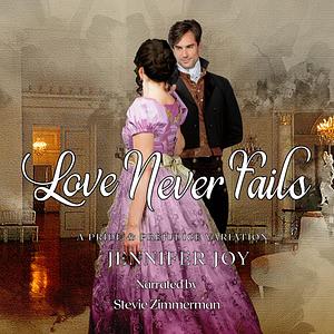 Love Never Fails by Jennifer Joy