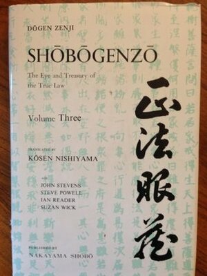 Shobogenzo: v. 3: Zen Essays - The Eye and Treasury of the True Law by Kosen Nishiyama, Dōgen