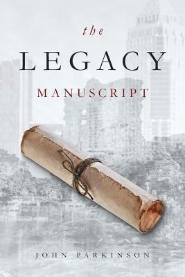 The Legacy Manuscript by John Parkinson