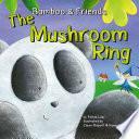 The Mushroom Ring by Felicia Law