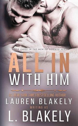 All In With Him by L. Blakely