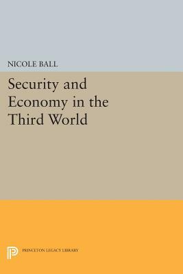 Security and Economy in the Third World by Nicole Ball