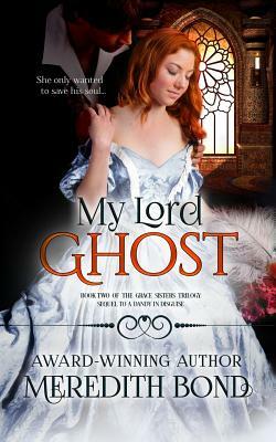 My Lord Ghost by Meredith Bond