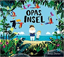 Opas Insel by Benji Davies