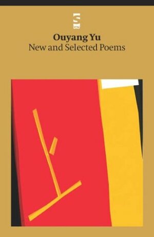 New and Selected Poems by Ouyang Yu