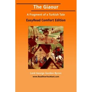 The Giaour: A Fragment of a Turkish Tale by Lord Byron