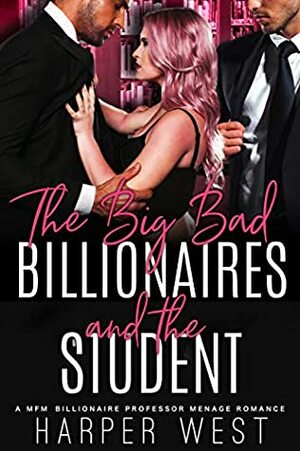The Big Bad Billionaires and the Student by Harper West