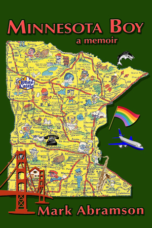Minnesota Boy: A Memoir by Mark Abramson