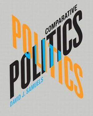Comparative Politics by David Samuels
