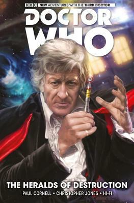 Doctor Who: The Third Doctor: The Heralds of Destruction by Paul Cornell