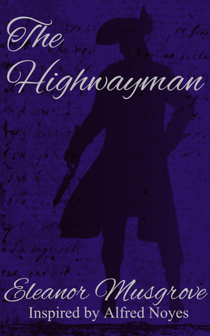 The Highwayman by Eleanor Musgrove