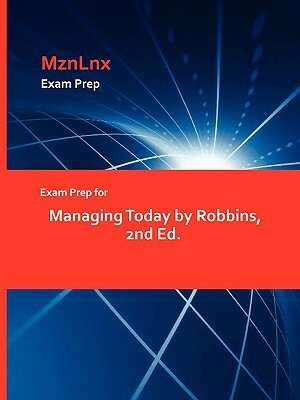 Exam Prep for Managing Today by Robbins, 2nd Ed. by Jeff Robbins